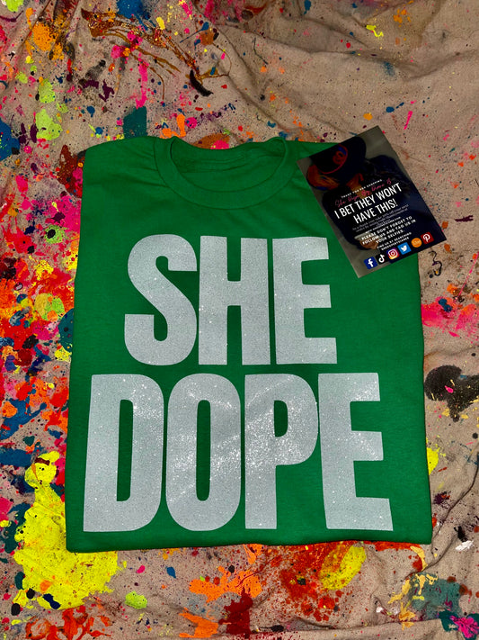 She Dope lucky Green Tee