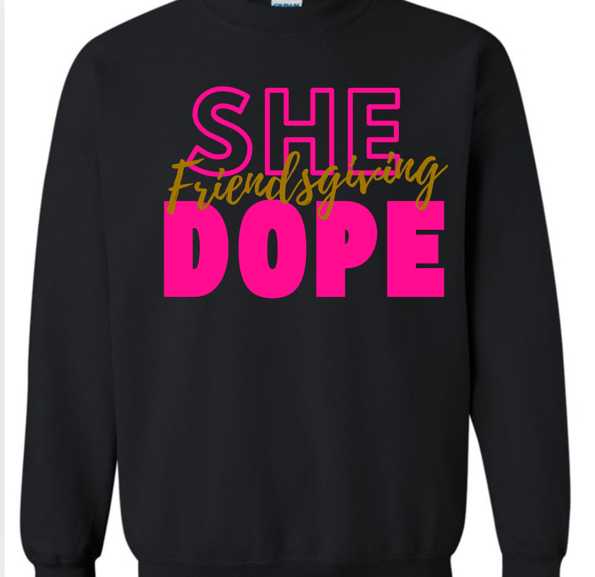Friendsgiving She Dope Sweatshirt