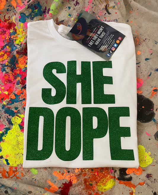 She Dope lucky white Tee