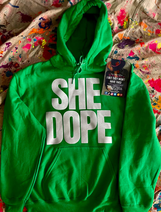 She Dope lucky Green Hoodie w/glitter letters
