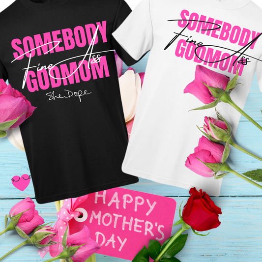 She Dope Fine God Mom Tee