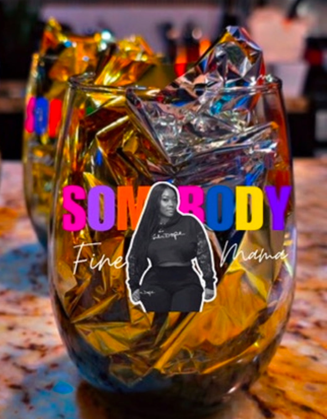 Custom Somebody Fine Mama Wine Glass