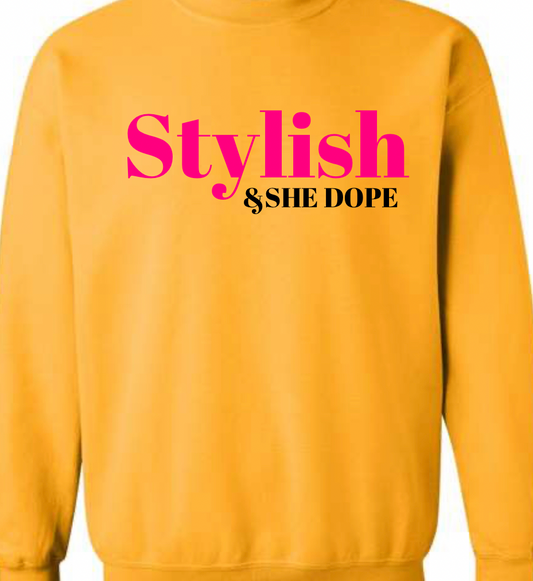 Stylish & She Dope Sweatshirt