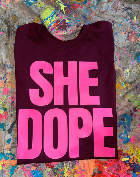 Burgundy w/Pink She Dope Tee