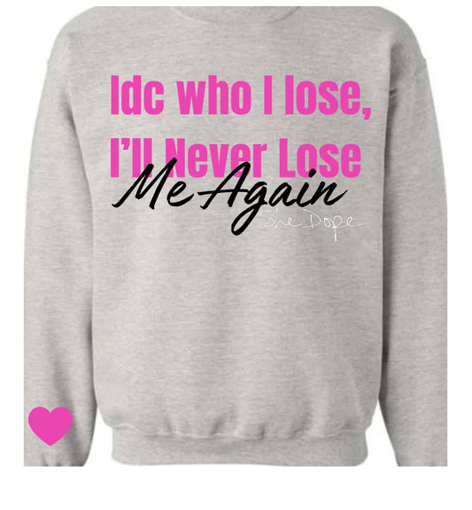 Me Again She Dope Sweatshirt