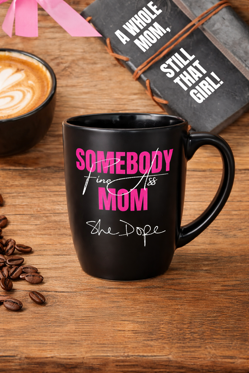 Somebody Fine Mom Coffee Mug