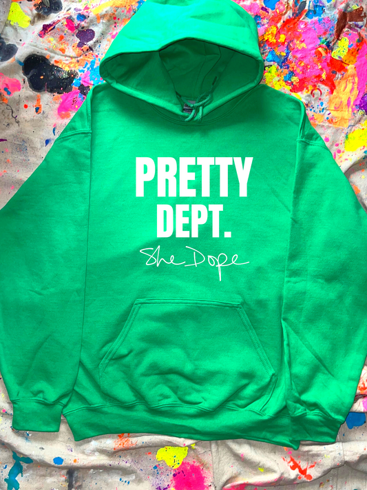 She Dope Pretty Dept. Hoodie