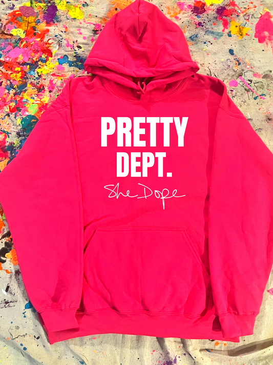 She Dope Pretty Dept. Pink Hoodie