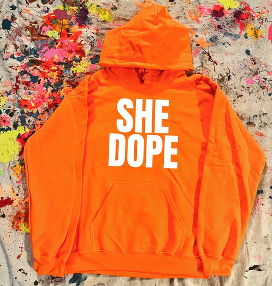 She Dope Orange you Glad Hoodie